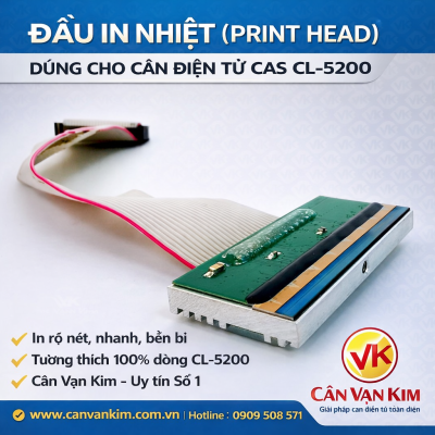 DỊCH VỤ THAY ĐẦU NHIỆT – ĐẦU IN CÂN ĐIỆN TỬ CL-5200 CAS | CÂN VẠN KIM