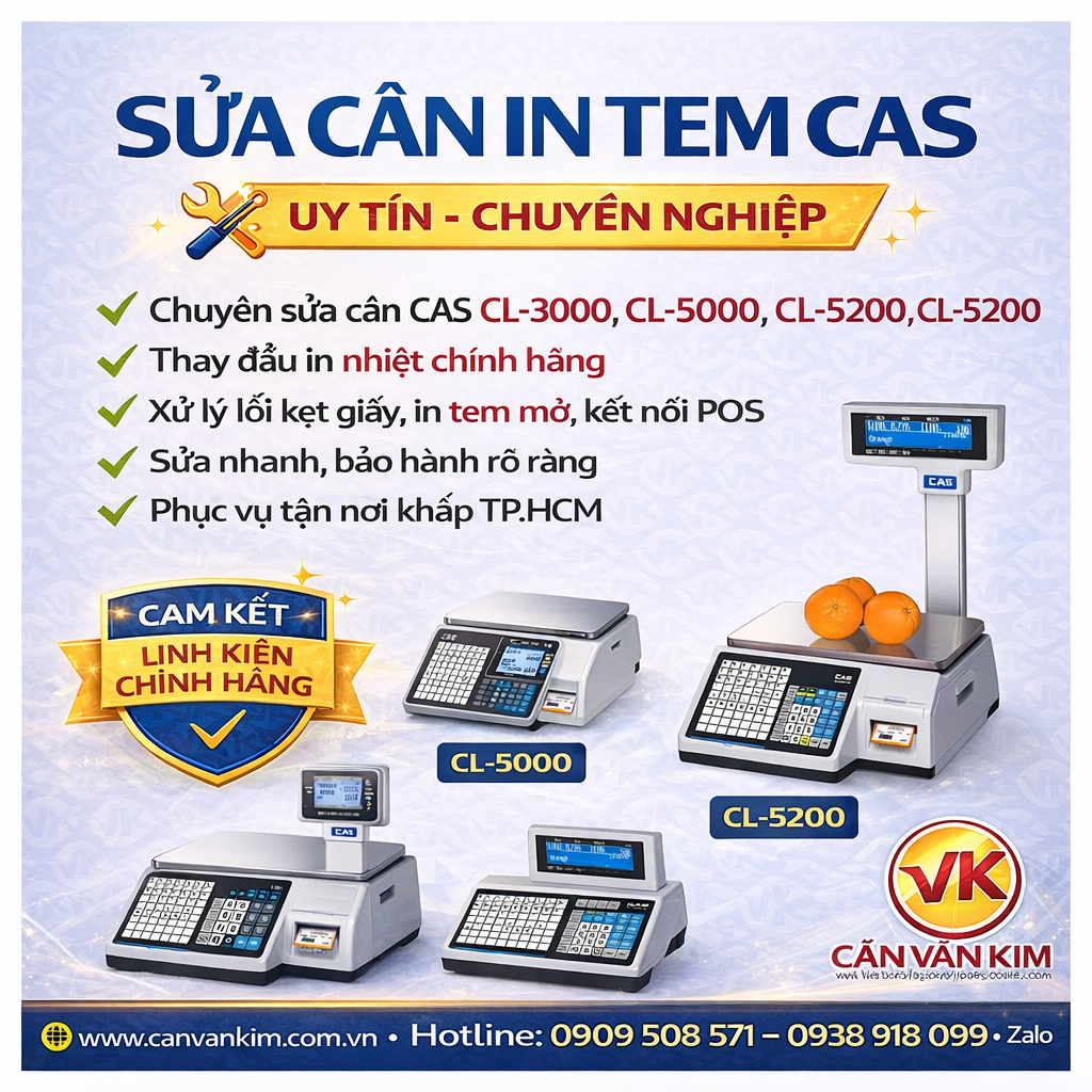 DỊCH VỤ SỬA CHỮA CÂN IN TEM NHÃN CAS TẠI CÂN VẠN KIM